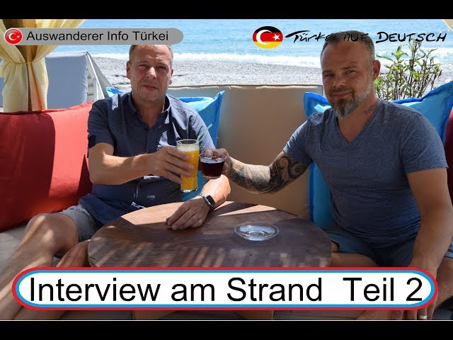 Teil 2 Interview am Strand mit Dennis über Türkei/Auswanderung/seinen Kanal