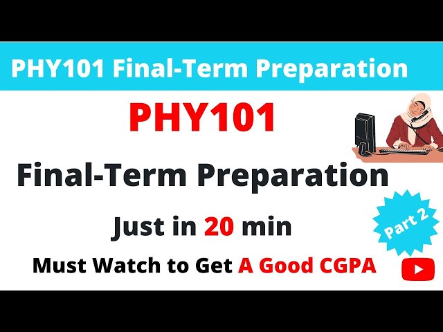 PHY101 Final Term Prepataion 2022 l PHY101 Final Term Preparation Part-2 l PHY101 Final Term