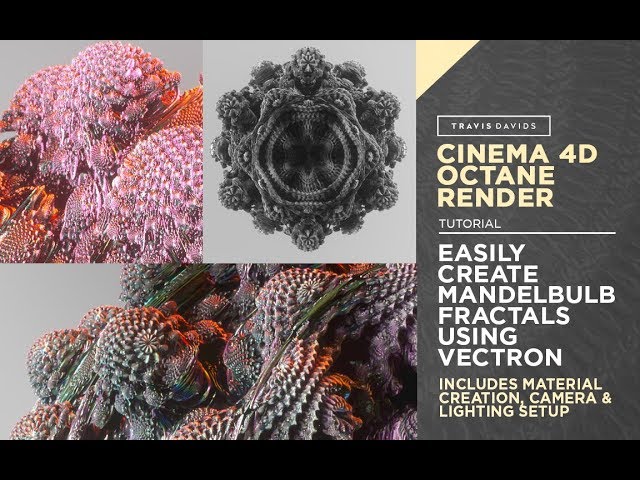 Cinema 4D And Octane Render - Easily Create Mandelbulb Fractals Using Vectron