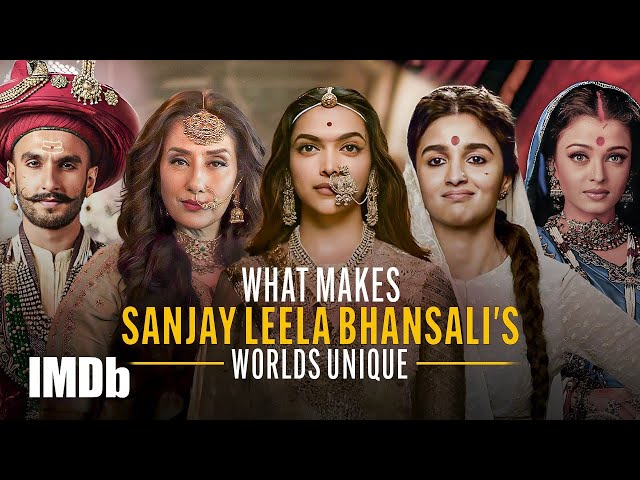 Sanjay Leela Bhansali: 5 Reasons Why His Worlds are Unique | IMDb