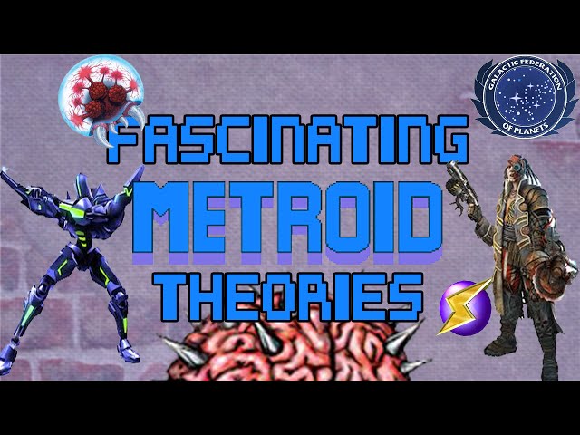 Fascinating Metroid Theories