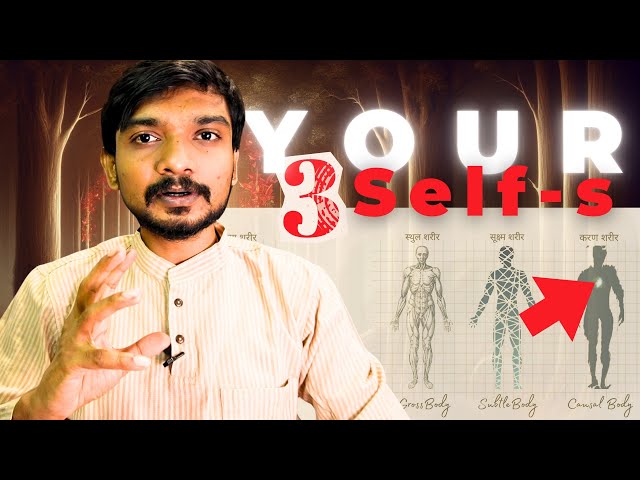 Did You Know About Your 3 BODIES? As Per The Ancient Vedantasara