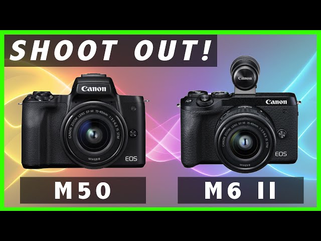 Canon M6 Mark II vs M50: Is it worth the upgrade?