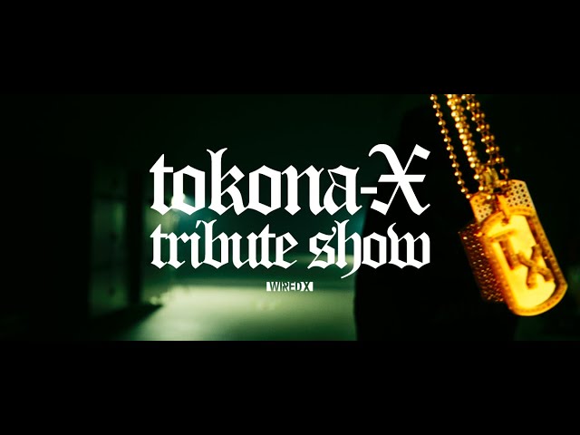 TOKONA-X Tribute Show 2022 / 01.23 at WIRED X