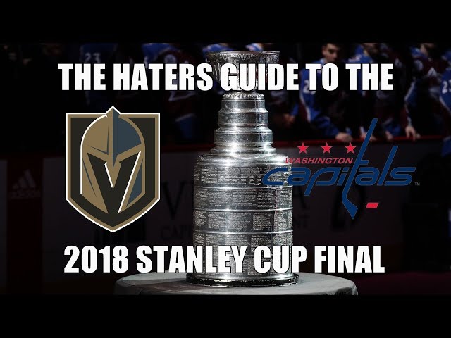 The Haters Guide to the 2018 Stanley Cup Final