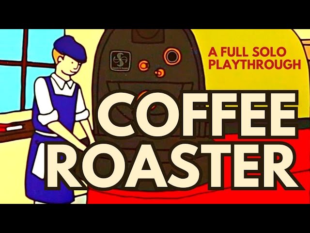 Coffee Roaster Board Game | How to Play | Solo Playthrough