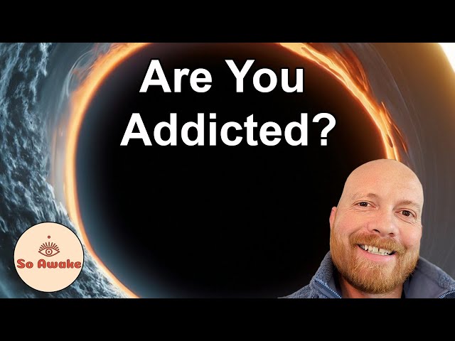 Are You Addicted? (Pitfalls in Awakening) #nonduality