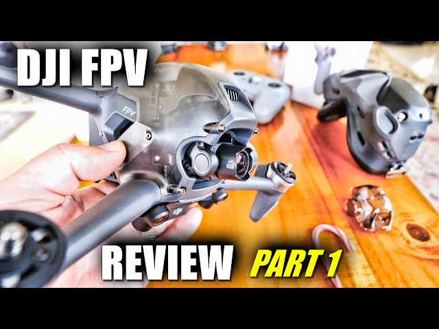 DJI FPV Drone Combo Review  Part 1 IN-DEPTH + Motion Control & Fly More KIT (UnBox, Setup, Updating)