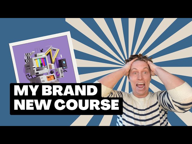 My Brand New Course & Future Plans