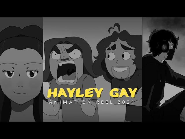 Hayley Gay - Animation Reel 2021