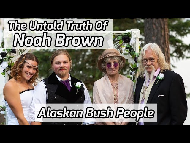 The Untold Truth Of 'Alaskan Bush People' Star - Noah Brown