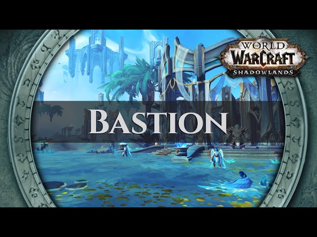 Bastion - Music & Ambience | World of Warcraft Shadowlands