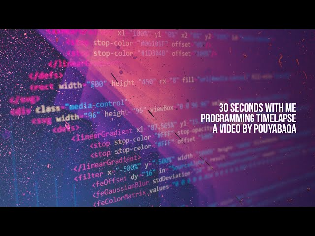 30 Seconds with me | Programming Timelapse