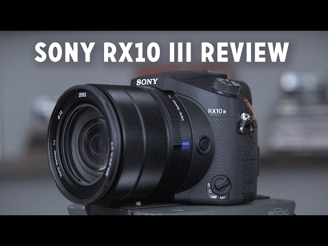 Sony RX10 III Review — After Owning for 3 Months
