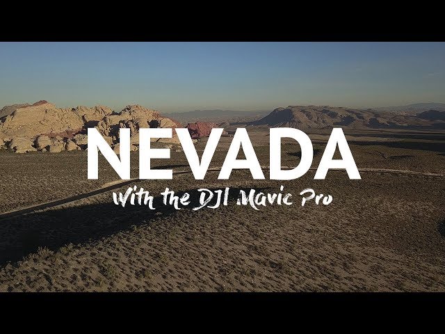 Aerials of Nevada with the DJI Mavic Pro