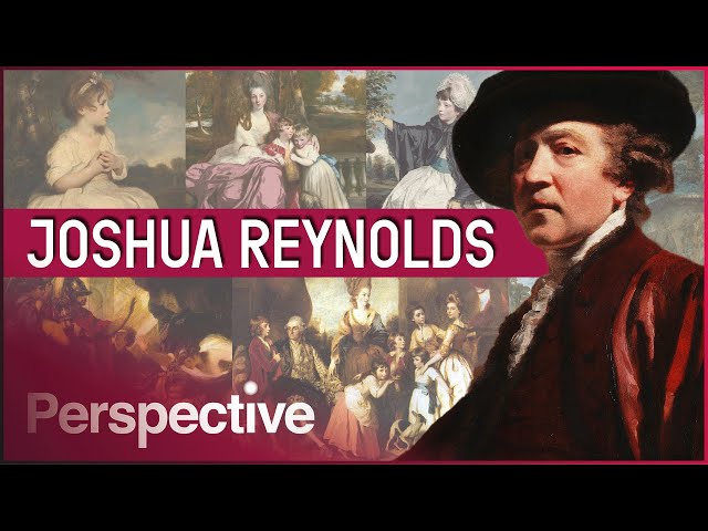 How Joshua Reynolds' Unorthodox Style Redefined British Portraiture | Great Artists | Perspective