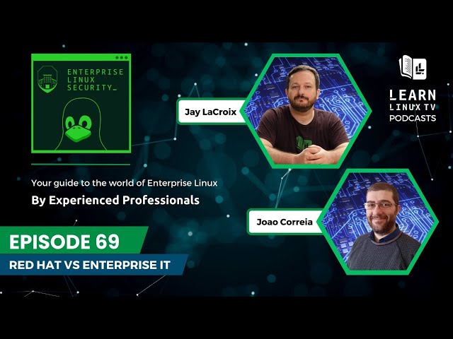 Enterprise Linux Security Episode 69 - Red Hat vs Enterprise IT