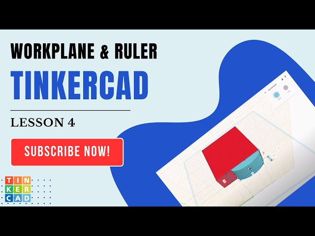 TinkerCAD - Lesson 4 - Workplane and Ruler
