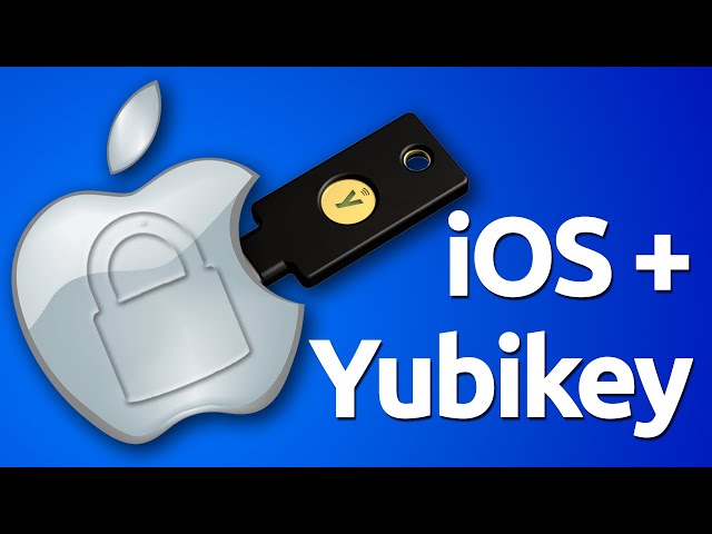 NEW! Strongest 2FA for Apple devices - Yubikey + iOS