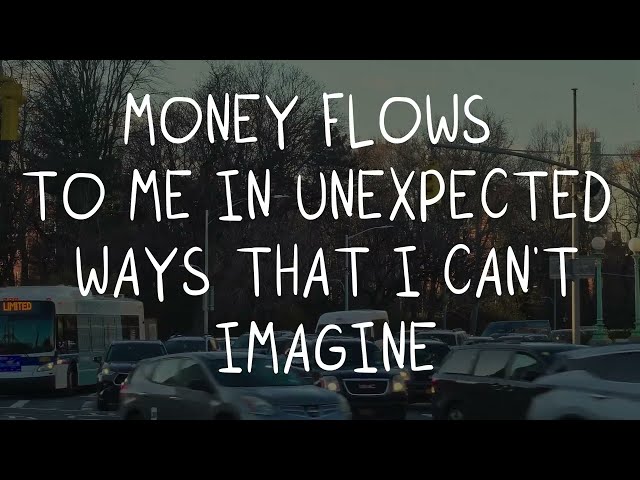 Abraham Hicks - MONEY FLOWS TO ME IN UNEXPECTED WAYS THAT I CAN'T IMAGINE