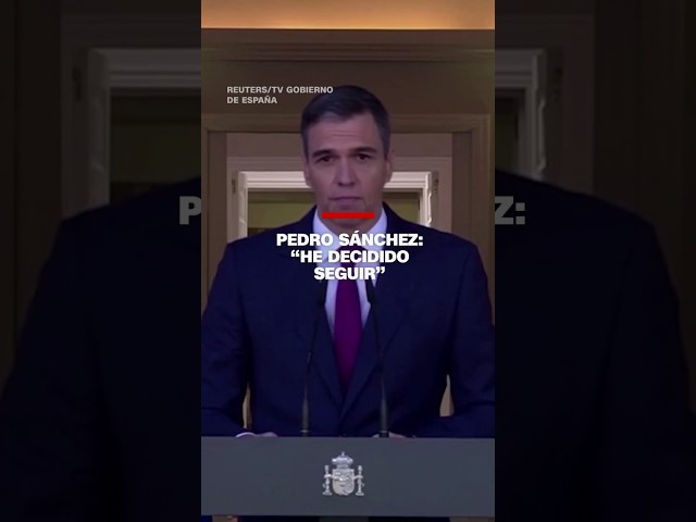 Pedro Sánchez: “He decidido seguir”