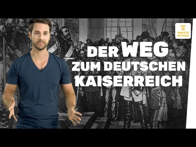 Der Weg ins Deutsche Kaiserreich I musstewissen Geschichte