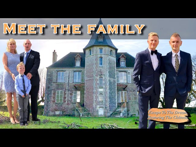 Meet The Family, And See Our First Visit To The Château. Ep2