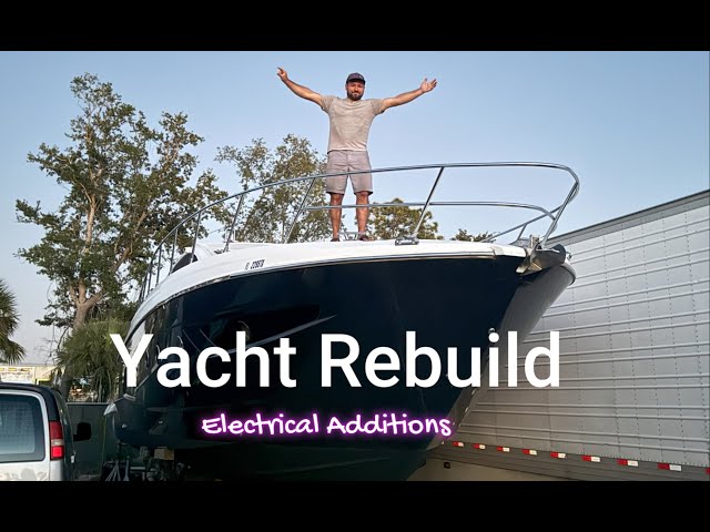Yacht restoration - Electrical editions - Vlog 16