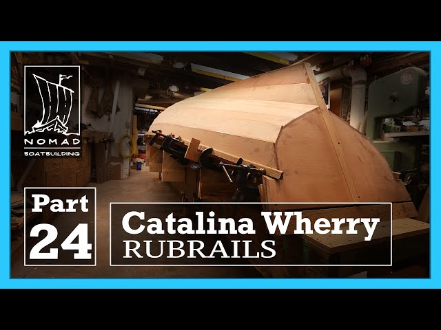 Building the Catalina Wherry - Part 24 - Rubrails