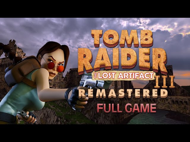 Tomb Raider 3 : The Lost Artifact Remastered - [Full] All Secrets 100% Walkthrough
