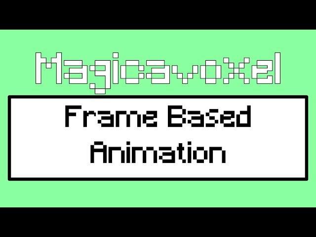 Magicavoxel Frame Based Animation - Tutorial