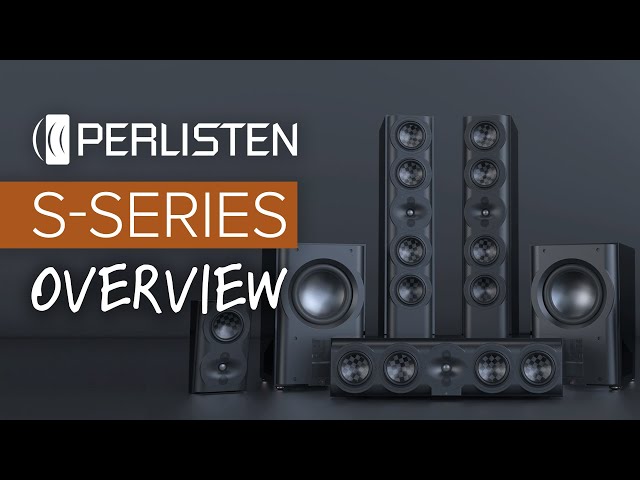 Perlisten S-Series Loudspeakers: Incredible Clarity & Resounding Bass