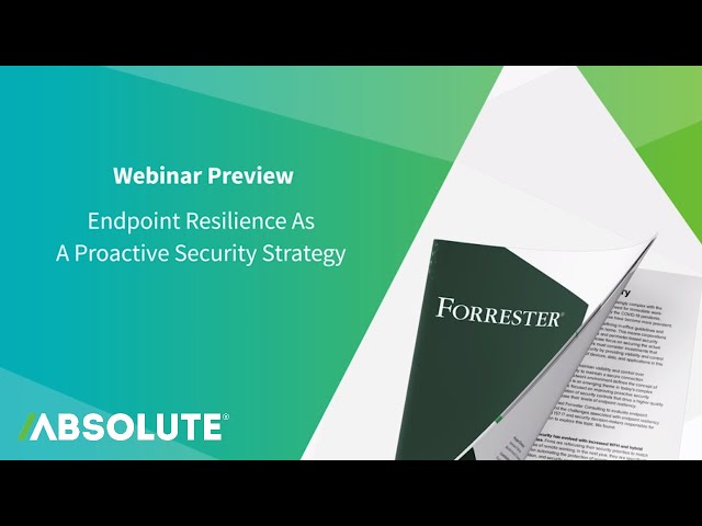 Endpoint Resilience as a Proactive Security Strategy | Webinar Preview