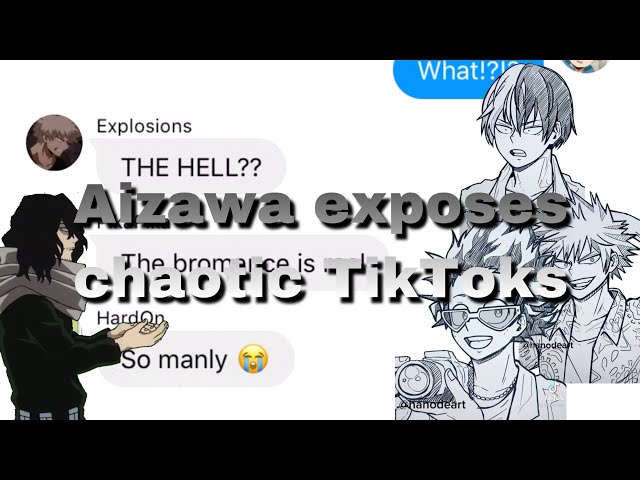 bnha/mha - texts | Aizawa exposes chaotic TikToks