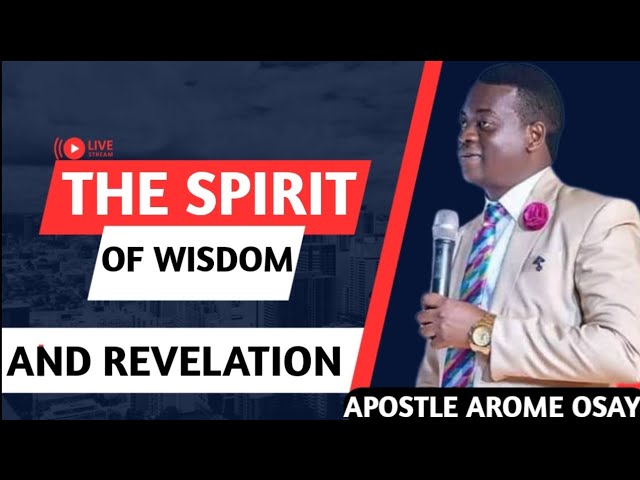 THE SPIRIT OF WISDOM AND REVELATION || APOSTLE AROME OSAYI #trending #viral #rcnglobal #wisdom