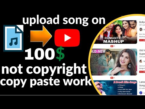 Uploand Songs On YouTube Not Copyright Copy Paste work Earning $100 Per Month On YOUTUBE
