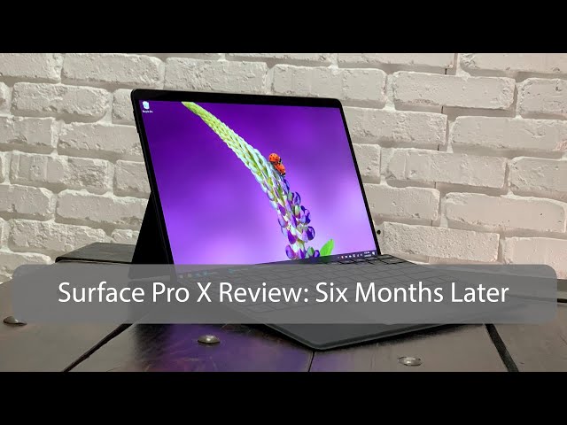 Surface Pro X Review: Six Months Later