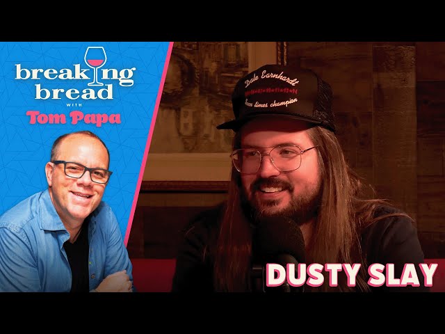 Dusty Slay Really is Having a Good Time | Breaking Bread with Tom Papa #203