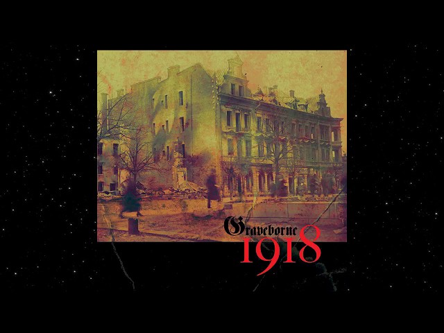 Graveborne - 1918 (Full Album)