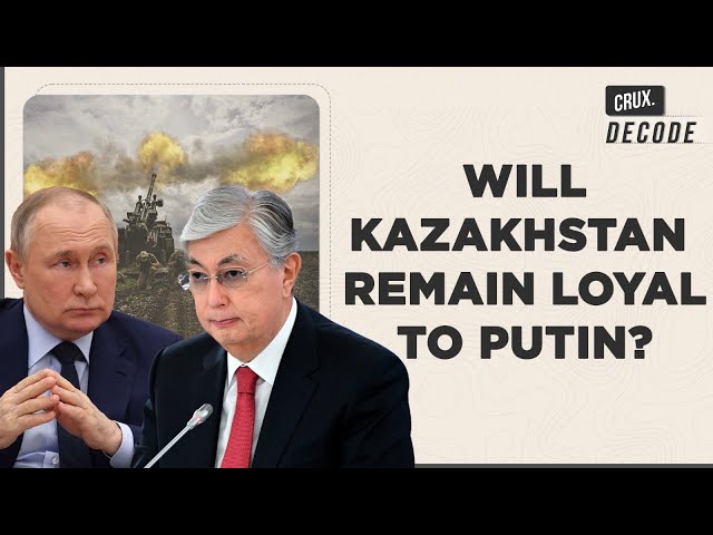 How Putin’s War On Ukraine Is Making Kazakhstan Question  Its Deep Ties To Russia