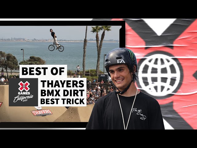 BEST OF Thayers BMX Dirt Best Trick | X Games California 2023