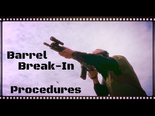 How To: Rifle Barrel Break In Procedure (HD)