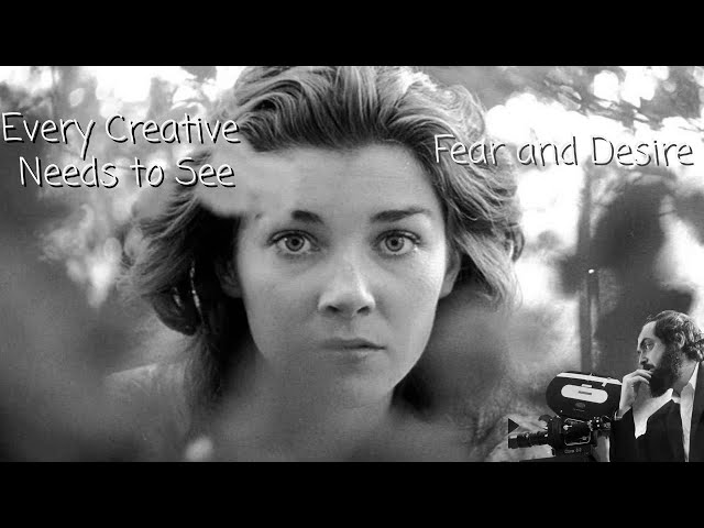 Why Every Creative Needs to Watch Fear and Desire