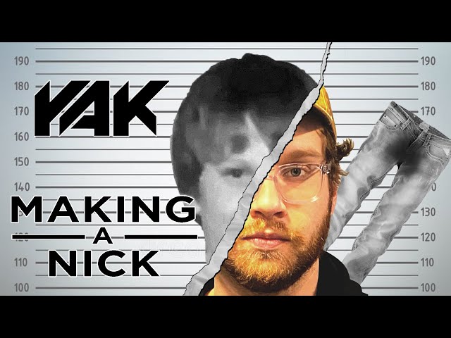 Making A Nick | Part 1 of ???