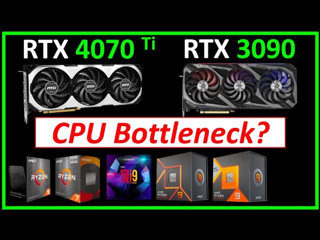The RTX 4070 Ti CPU Bottleneck - How Much? Compared to the RTX 3090.