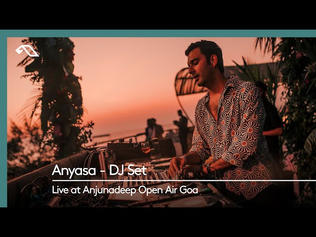 Anyasa - DJ Set (Live from Anjunadeep Open Air Goa)