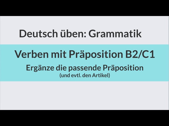 Deutsch lernen und üben: Verben mit Präposition B2/C1| Grammatik üben | learn German | Test
