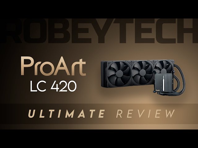 ProArt Cooler with a ProArt Price? But is it pro at Cooling? The ProArt LC420 AiO Ultimate Review
