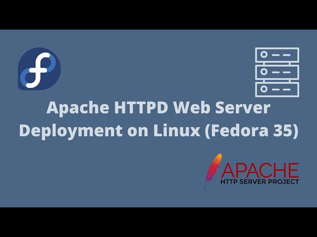 How to Deploy a Web Server in Linux (Apache HTTPD on Fedora)