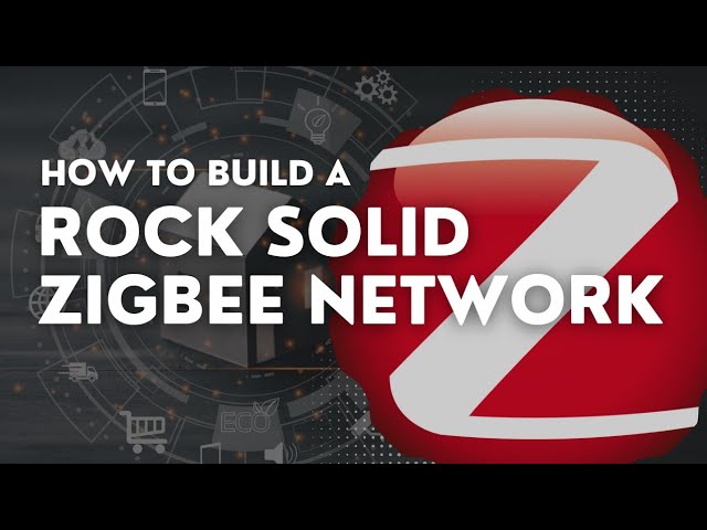 Improve Zigbee network performance and stability with these 3 tips